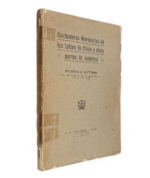 Costumbres Mortuorias de los Indios de Chile y otras Partes de AmÃ©rica