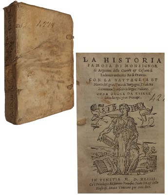 La Historia Famosa di Monsignor di ArgentonÂ´ delle Guerre & Costumi di Ludouico Undecimo Re di Francia