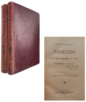 Balmaceda y el Parlamentarismo en Chile (2 tomos)