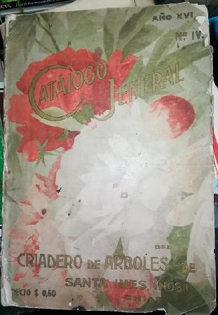 Catalogo Jeneral Descriptivo e Ilustrado del Criadero de arboles de Santa Ines (Nos) Chile. Fundado en 1888