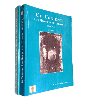 El Teniente, Los Hombres del Mineral 1905-1945 (2 tomos)