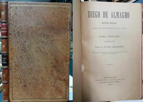 Diego de Almagro. Estudios CrÃ­ticos Sobre el Descubrimiento de Chile