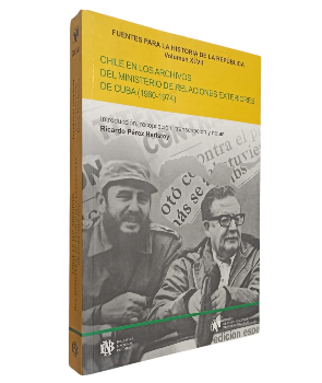 Chile en los Archivos del Ministerio de Relaciones Exteriores de Cuba (1960-1974)