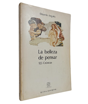 La Belleza de Pensar. 125 CrÃ³nicas