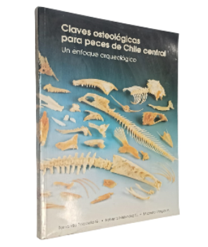 Claves OsteolÃ³gicas para Peces de Chile Central , Un Enfoque ArqueolÃ³gico