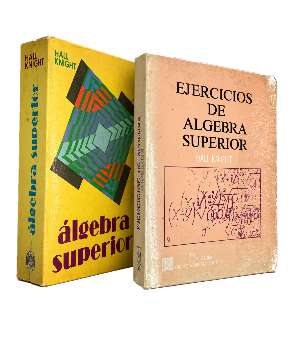 Ãlgrebra Superior y Ejercicios de Ãlgreba Superior (2 tomos)