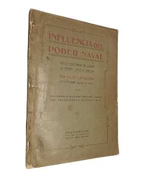 Influencia del Poder Naval en la Historia de Chile, desde 1810 a 1910